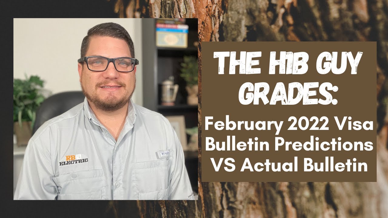 THE H1B GUY GRADES February 2022 Visa Bulletin Predictions VS the